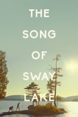 The Song of Sway Lake (2017)