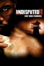 Undisputed II: Last Man Standing (2006)