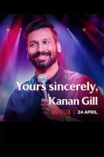 Yours Sincerely, Kanan Gill (2020)