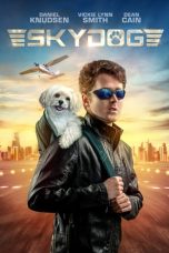 Download Streaming Film Skydog (2020) Subtitle Indonesia HD Bluray