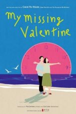 Download Streaming Film My Missing Valentine (2020) Subtitle Indonesia HD Bluray