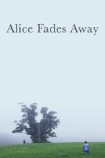 Download Streaming Film Alice Fades Away (2021) Subtitle Indonesia HD Bluray