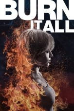 Download Streaming Film Burn It All (2021) Subtitle Indonesia HD Bluray