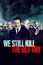 We Still Kill the Old Way (2014)