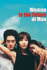 Woman Is the Future of Man (2004)