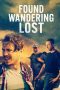 Download Streaming Film Found Wandering Lost (2022) Subtitle Indonesia HD Bluray