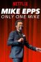 Mike Epps: Only One Mike (2019)