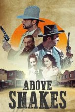 Download Streaming Film Above Snakes (2022) Subtitle Indonesia HD Bluray