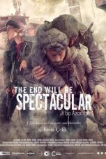 Download Streaming Film The End Will Be Spectacular (2019) Subtitle Indonesia HD Bluray