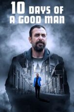 Download Streaming Film 10 Days of a Good Man (2023) Subtitle Indonesia HD Bluray