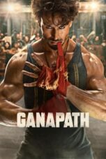 Download Streaming Film Ganapath (2023) Subtitle Indonesia HD Bluray