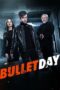 Download Streaming Film Bullet Day (2024) Subtitle Indonesia HD Bluray