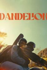 Download Streaming Film Dandelion (2024) Subtitle Indonesia HD Bluray