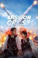 Download Streaming Film Mission: Cross (2024) Subtitle Indonesia HD Bluray