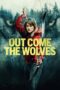 Download Streaming Film Out Come the Wolves (2024) Subtitle Indonesia HD Bluray