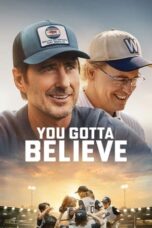 Download Streaming Film You Gotta Believe (2024) Subtitle Indonesia HD Bluray