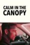 Download Streaming Film Calm in the Canopy (2024) Subtitle Indonesia HD Bluray