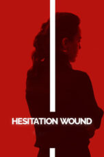 Download Streaming Film Hesitation Wound (2024) Subtitle Indonesia HD Bluray