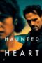 Download Streaming Film Haunted Heart (2024) Subtitle Indonesia