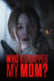 Download Streaming Film Who Kidnapped My Mom? (2022) Subtitle Indonesia HD Bluray