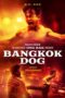 Download Streaming Film Bangkok Dog (2024) Subtitle Indonesia HD Bluray